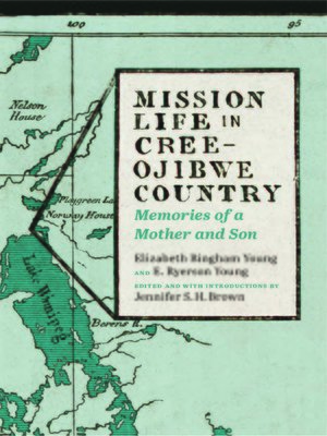 cover image of Mission Life in Cree-Ojibwe Country